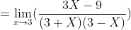 = \lim_{x\rightarrow 3}(\frac{3X-9}{(3+X)(3-X)})
